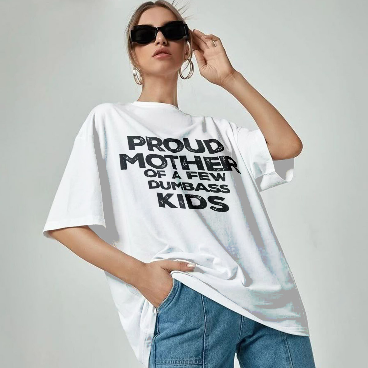 Proud mother of a few bumbass kids shirt